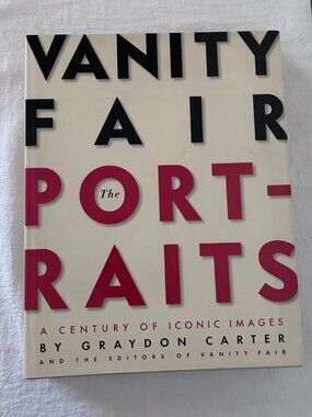 The Vanity Fair Portraits: A Century of Iconic Images book